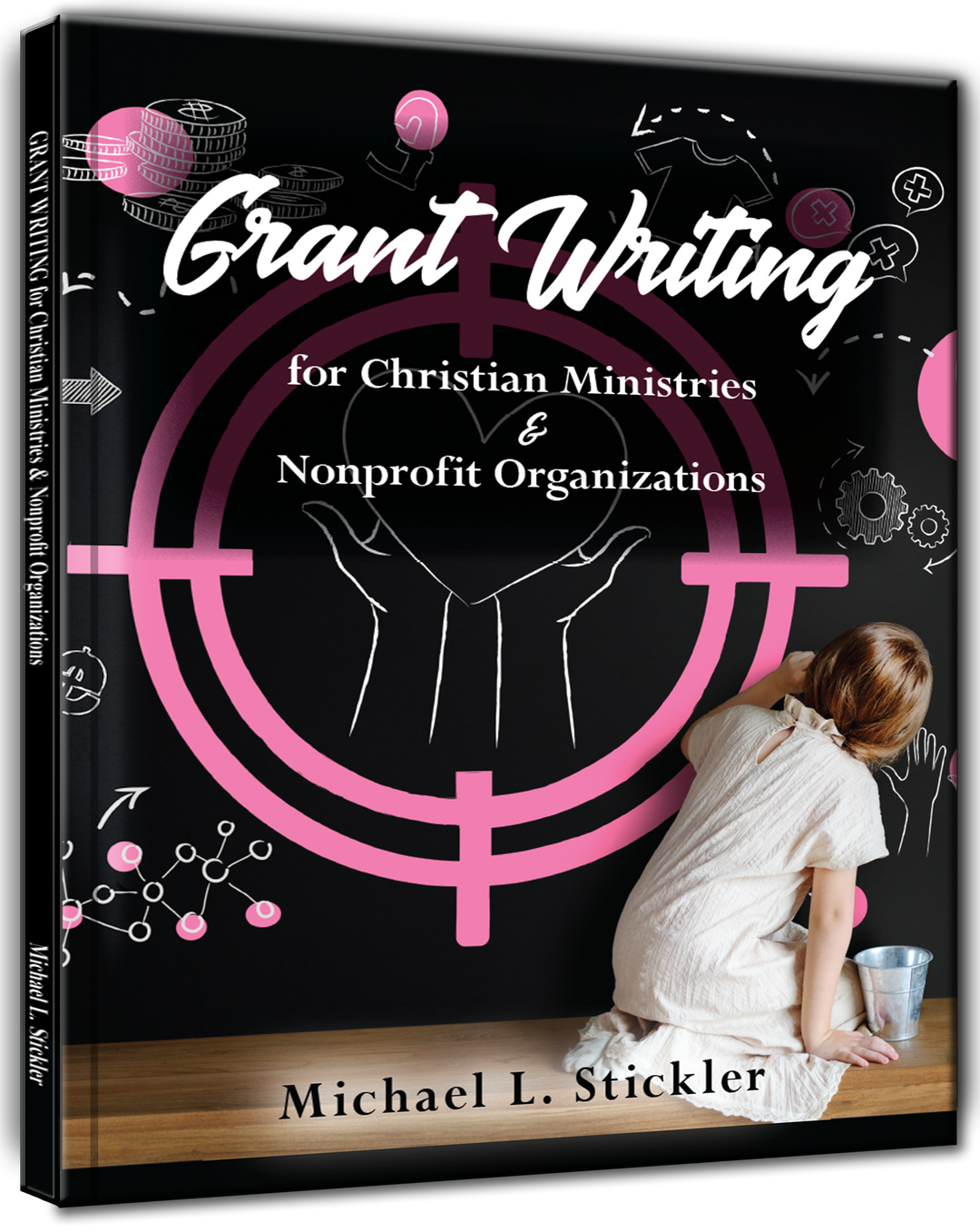 Grant Writing for Christian Ministries &amp; Nonprofit Organizations Book