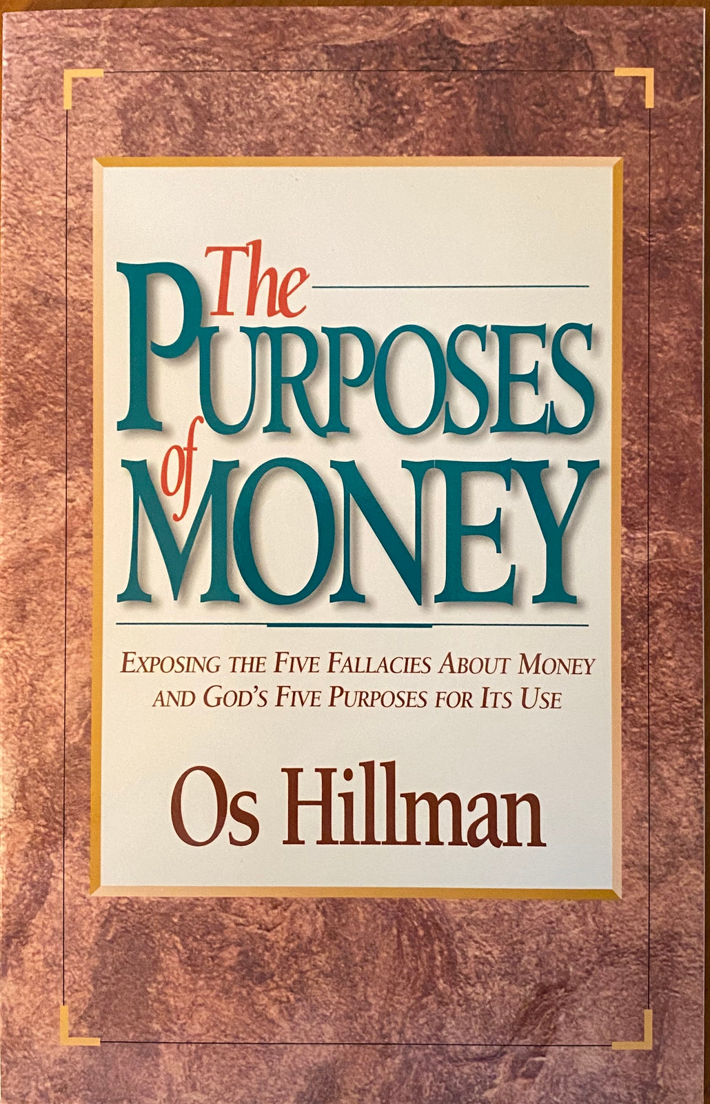 Purposes of Money: Exposing The Five Fallacies Of About Money And God’s Five Purposes Of Its Use