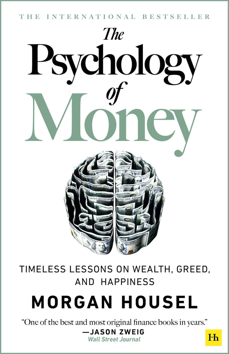 The Psychology of Money: Timeless Lessons on Wealth, Greed, and Happiness  Finance Books