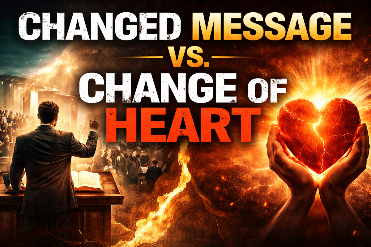Changed Message vs. Change of Heart