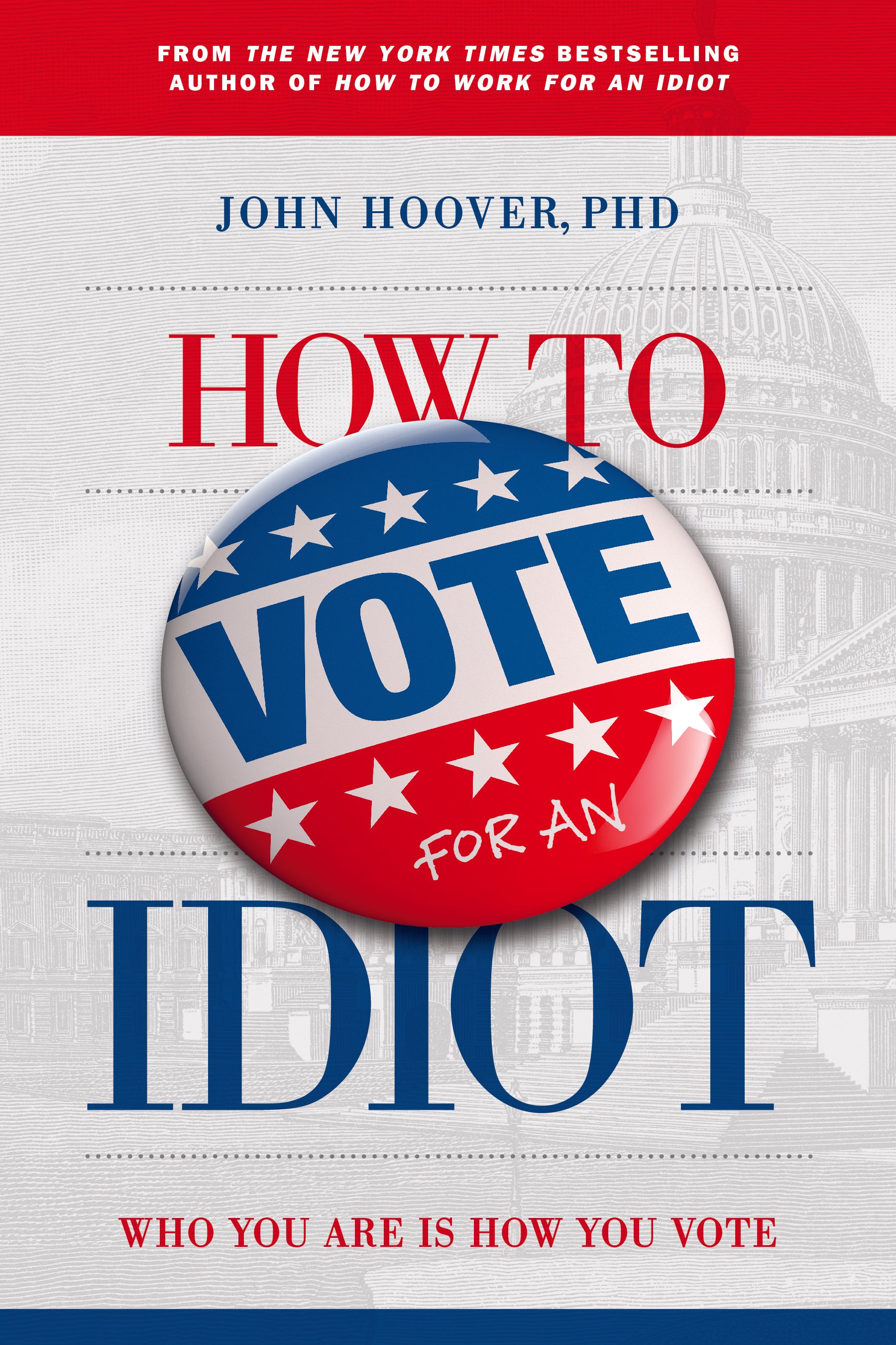 How to Vote for an Idiot + FREE Workbook (FREE SHIPPING)
