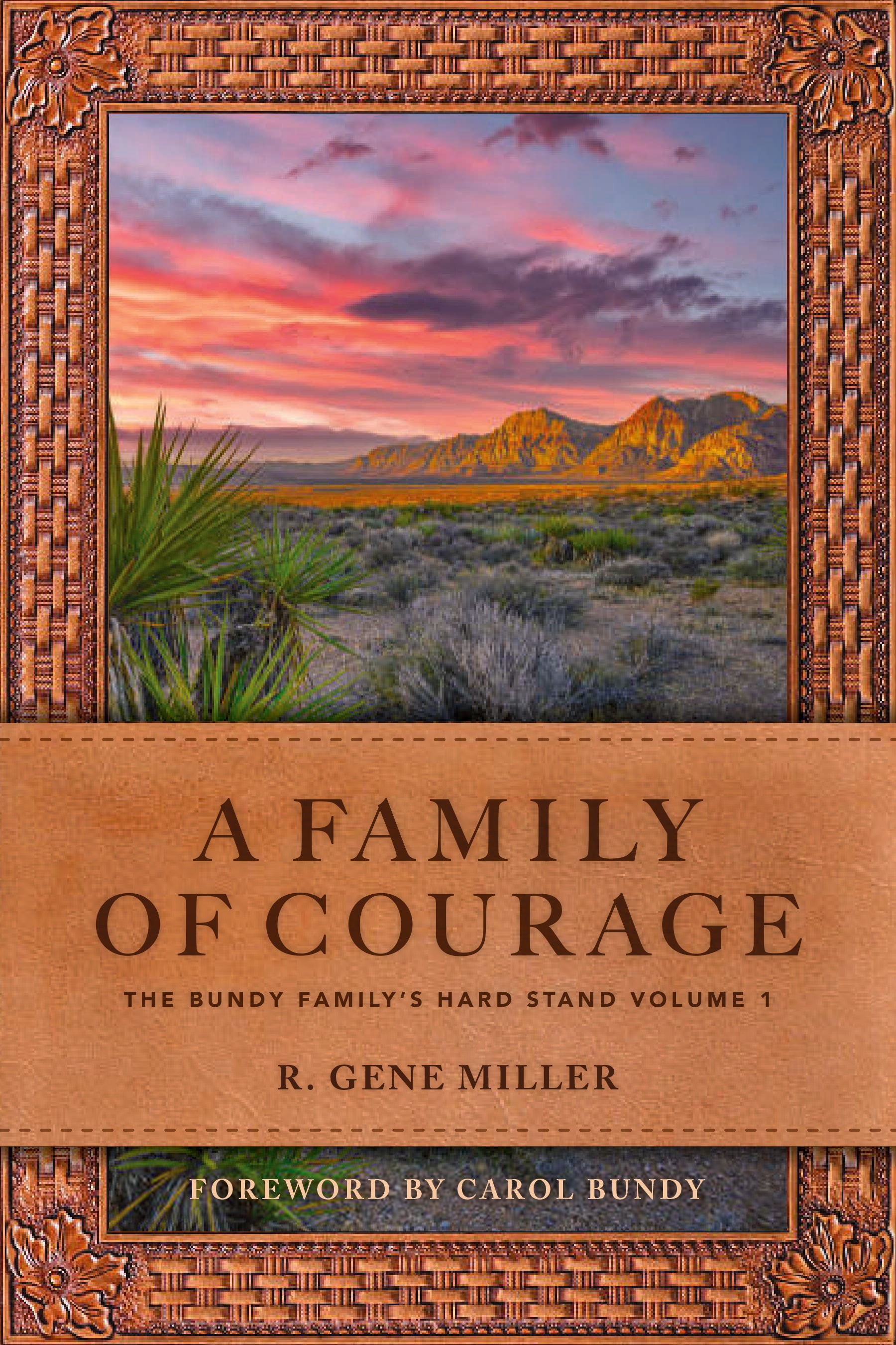 A Family of Courage: The Bundy Family's Hard Stand Vol. 1