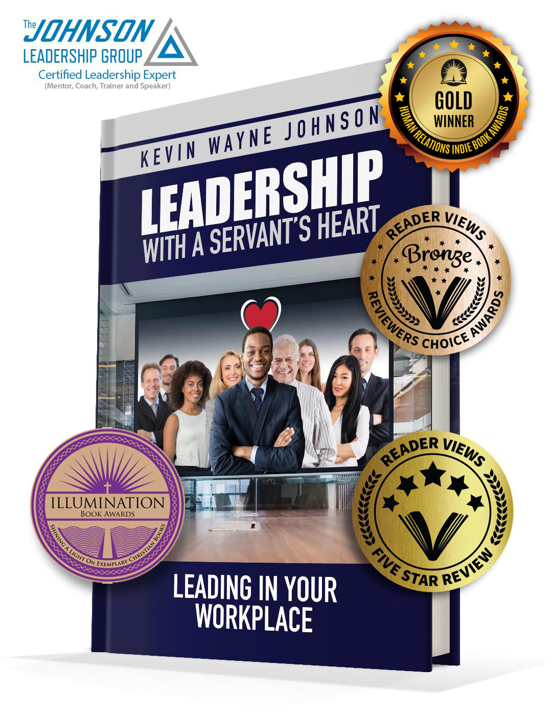 Leadership With A Servant's Heart: Leading in Your Workplace