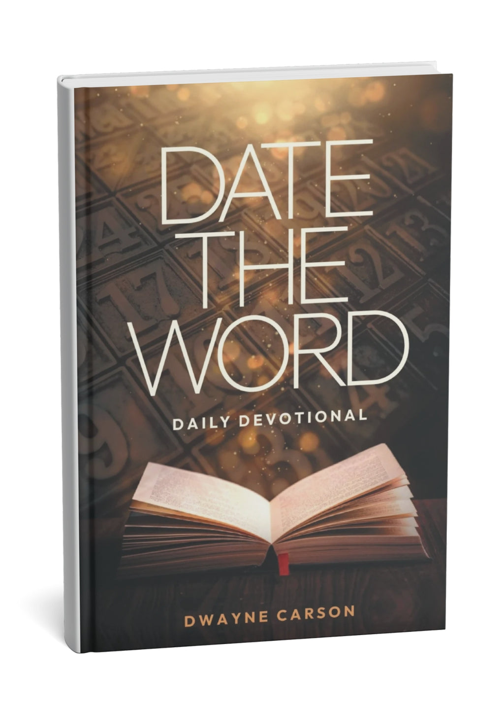 Date the Word Daily Devotional by Dwayne Carson - Scripture Memory System for Christians