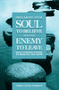 Declaring Your Soul to Believe and Your Enemy to Leave