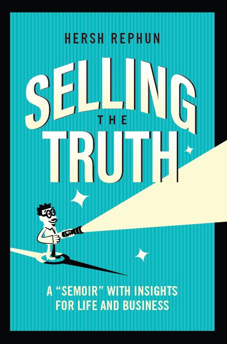 Selling the Truth: A 'Semoir' with Insights for Life & Business