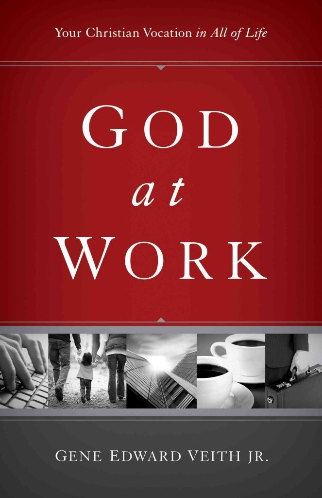 God at Work: Your Christian Vocation in All of Life (Redesign) (Focal Point)