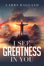 I See Greatness In You