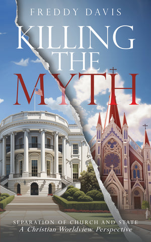 Killing The Myth: Separation of Church and State