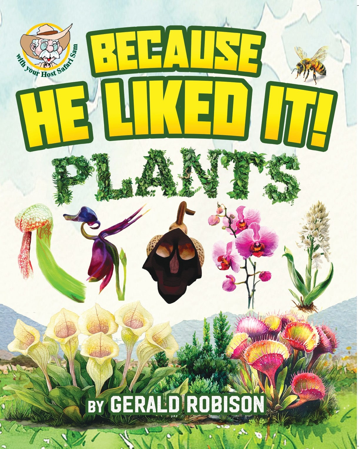 Plants: Because He Liked It!