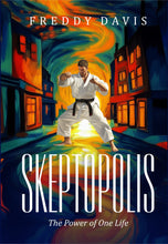 Skeptopolis: The Power of One Life