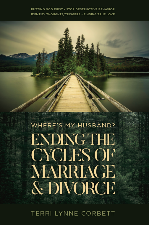 Where's My Husband? : Ending The Cycles Of Marriage & Divorce