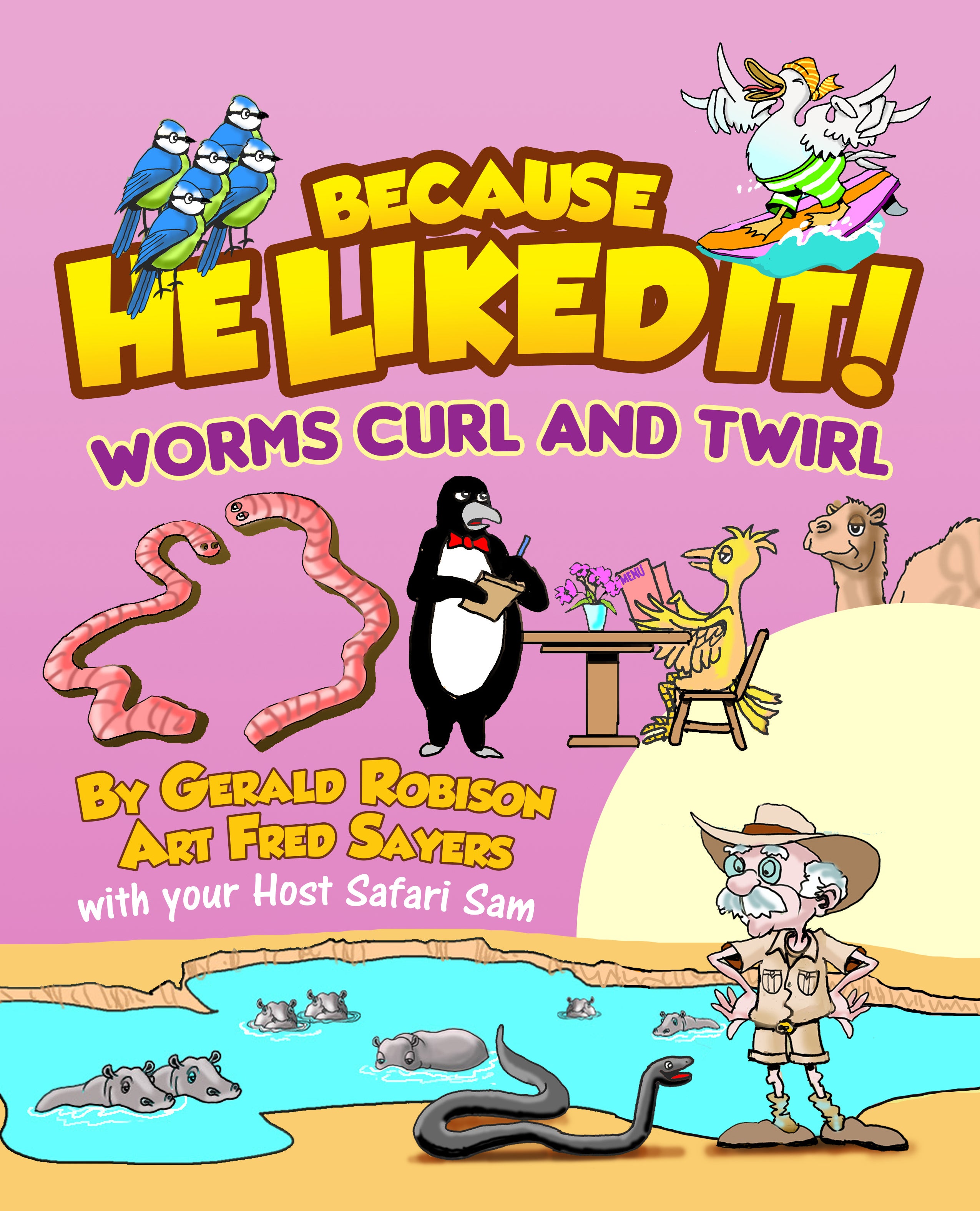 Worms Curl And Twirl: Because He Liked It Series