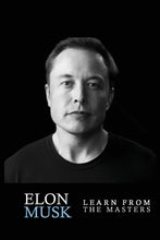 Elon Musk: Learn From The Masters