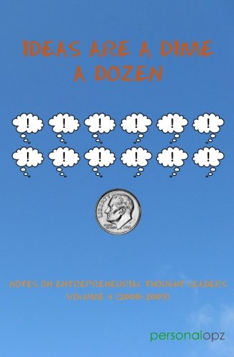 Ideas Are A Dime A Dozen