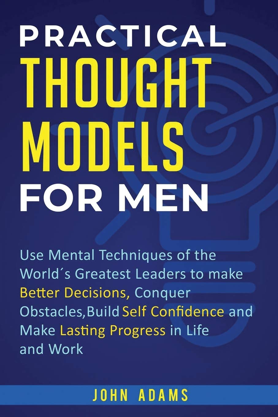 Practical Thought Models For Men