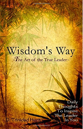 Wisdoms's Way The Art Of The True Leader