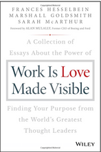 Work Is Love Made Visible: A Collection Of Essays