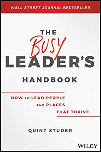 The Busy Leader's Handbook: How to Lead People and Places That Thrive