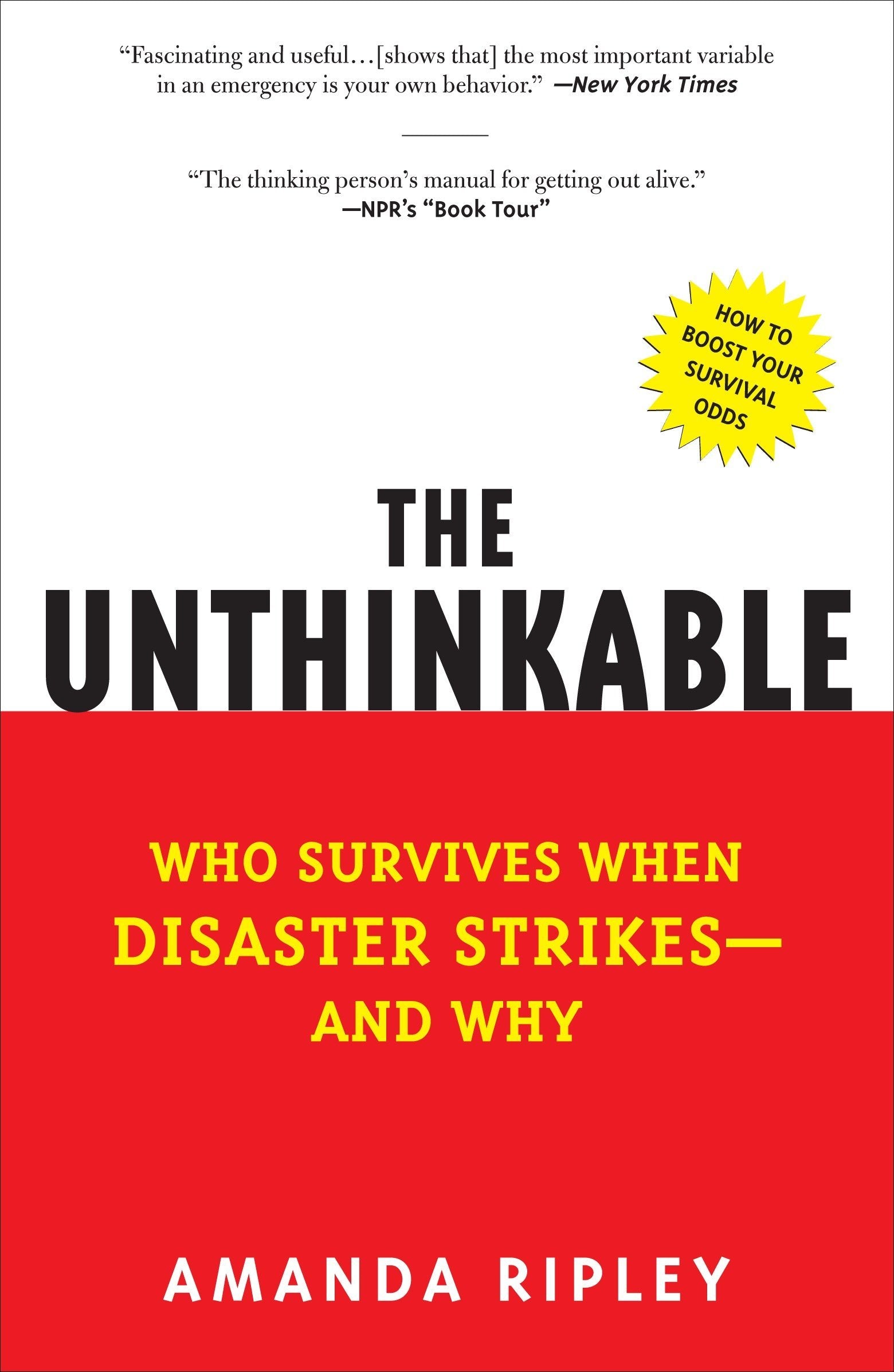 The Unthinkable: Who Survives When Disaster Strikes