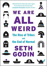 We Are All Weird: The Rise of Tribes and the End of Normal