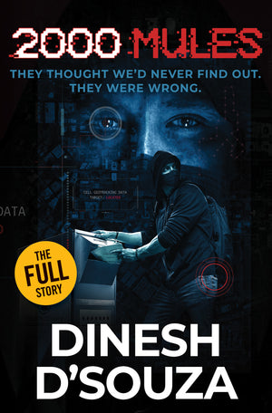 2,000 Mules: They Thought We'd Never Find Out. They Were Wrong.