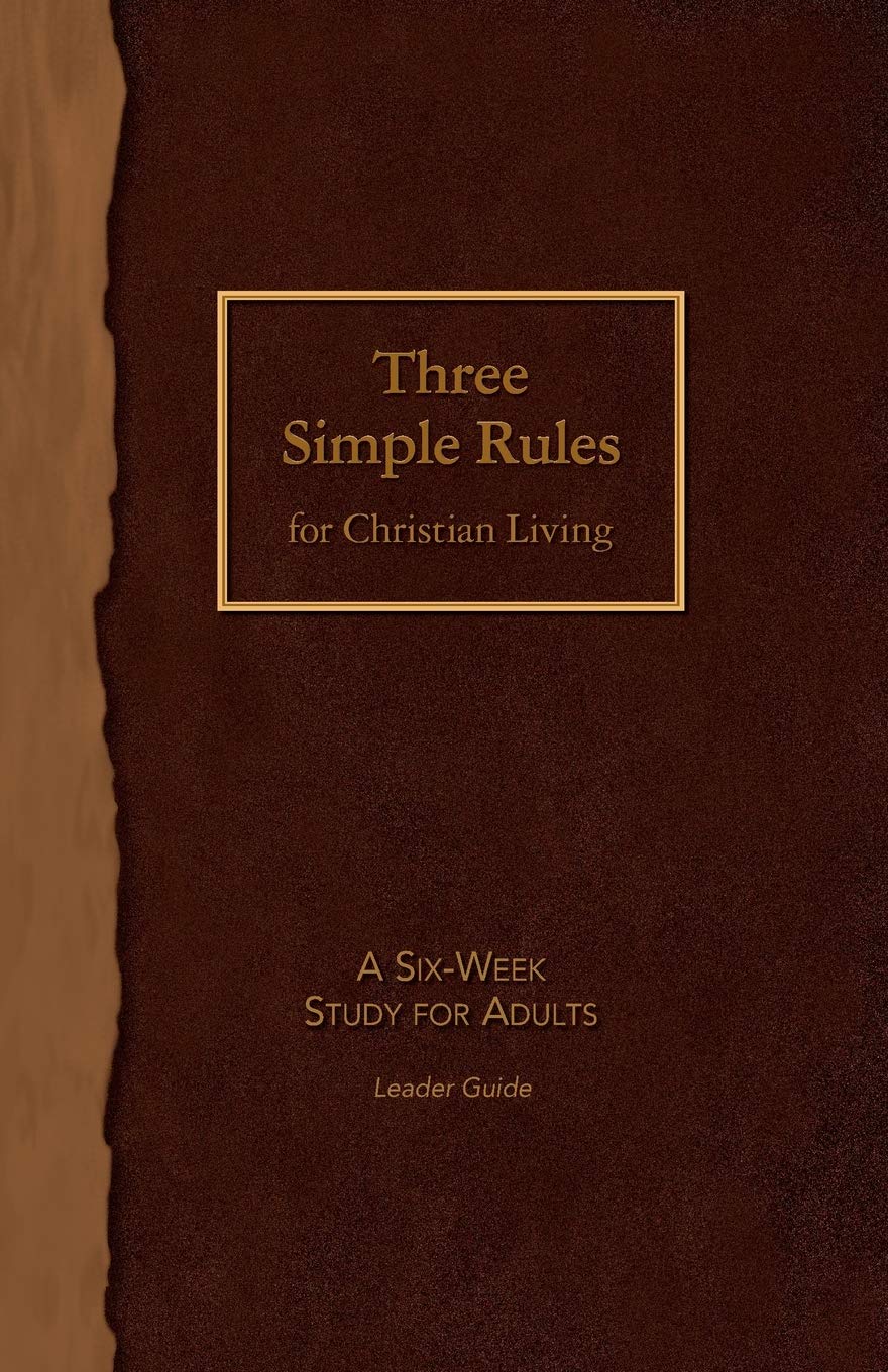 Three Simple Rules for Christian Living Leader Guide