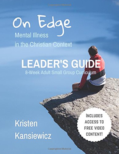 On Edge: Mental Illness In The Christian Context Leader's