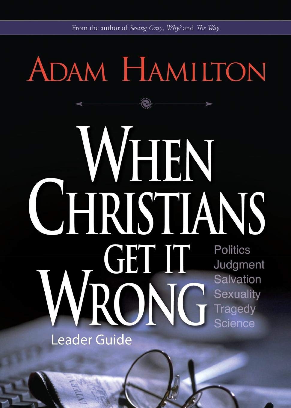 When Christians Get It Wrong, Leader Guide