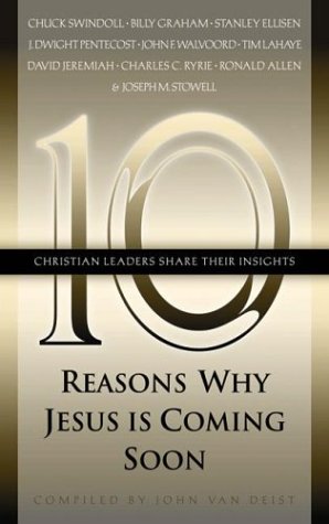 Ten Reasons Why Jesus Is Coming Soon