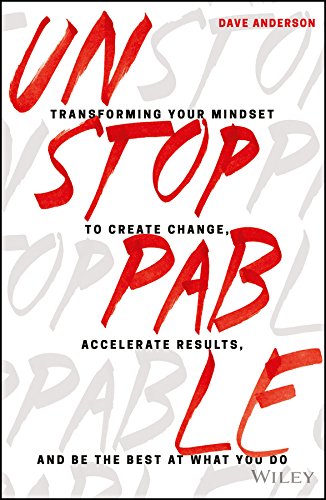 Unstoppable: Transforming Your Mindset to Create Change
