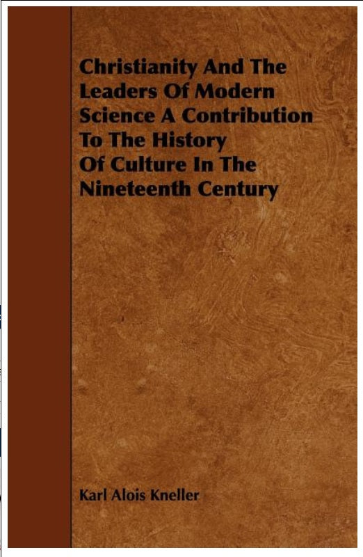 Christianity And The Leaders Of Modern Science