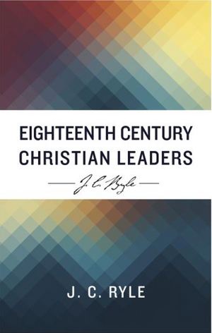 Eighteenth Century Christian Leaders