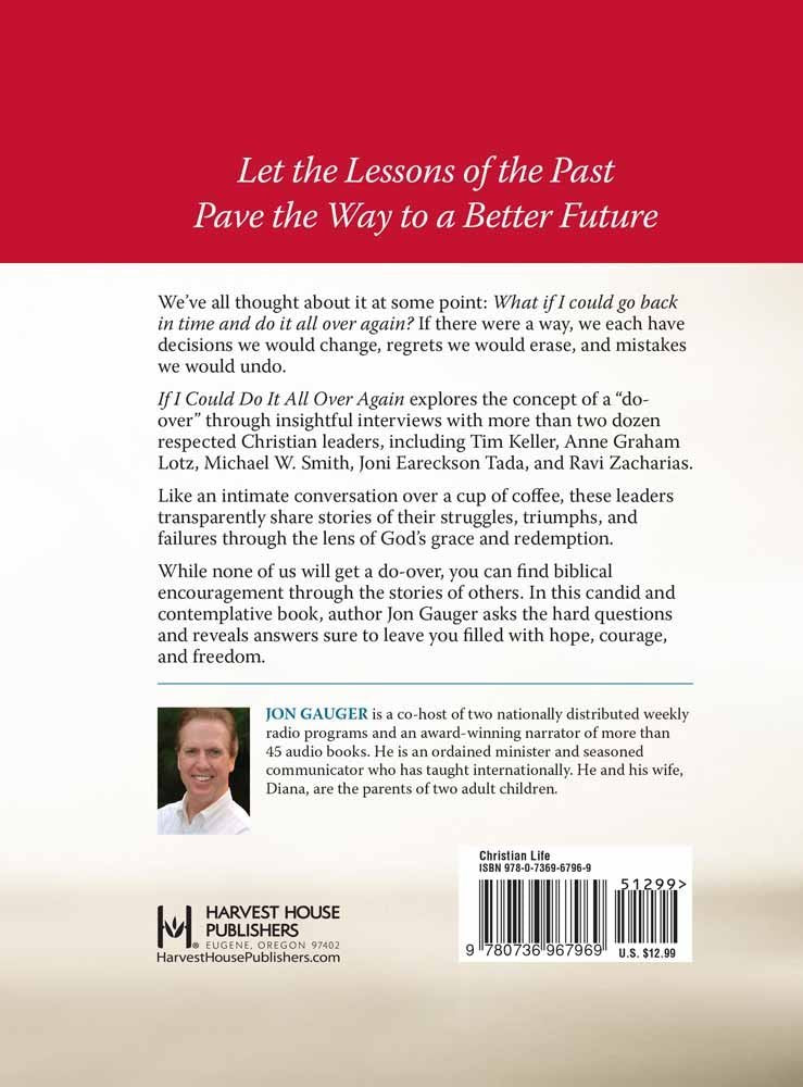 If I Could Do It All Over Again: Christian Leaders Share The Most Important Lessons Of Their Lives