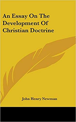 An Essay on the Development of Christian Doctrine ( Notre Dame Great Books )