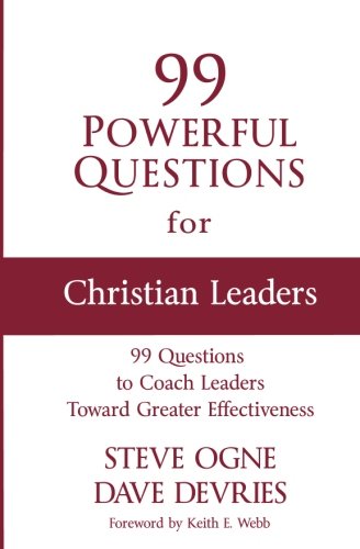 99 Powerful Questions For Christian Leaders