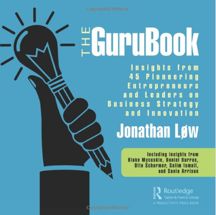 The Gurubook: Insights From 45 Pioneering Entrepreneurs