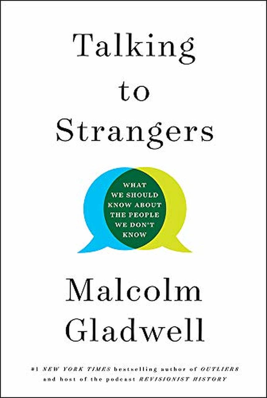 Talking To Strangers: What We Should Know About