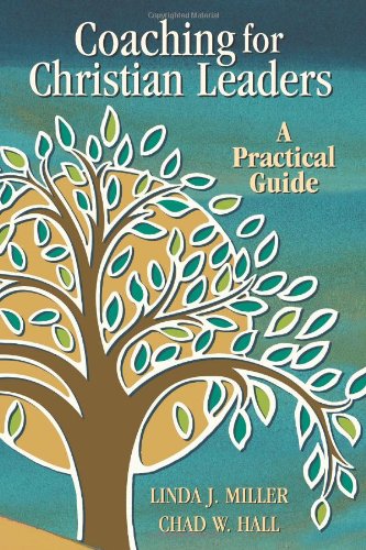 Coaching For Christian Leaders: A Practical Guide (Columbia Partnership Leadership)