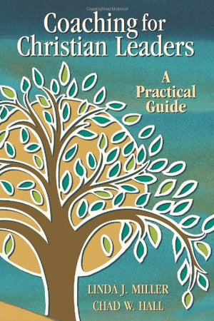 Coaching For Christian Leaders: A Practical Guide (Columbia Partnership Leadership)