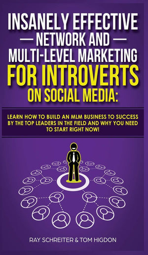 Insanely Effective Network And Multi-Level Marketing For Introverts On Social Media