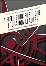 A Field Book for Higher Education Leaders: Improving Your Leadership Intelligence
