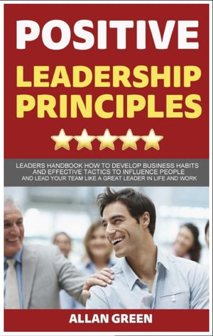 Positive Leadership Principles