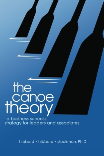 The Canoe Theory: A business Success Strategy For Leaders