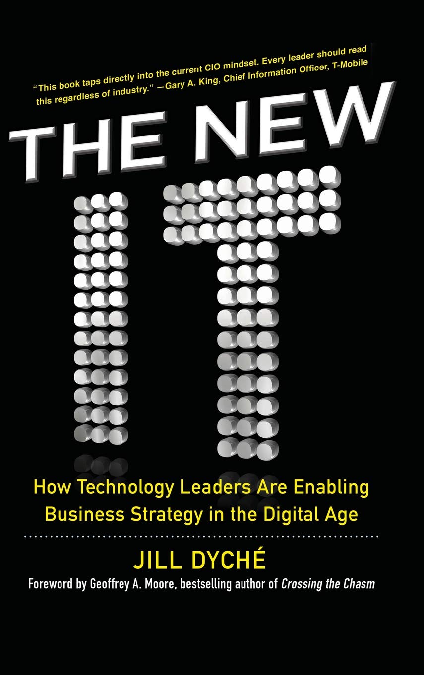 The New It: How Technology Leaders Are Enabling Business Strategy In The Digital Age