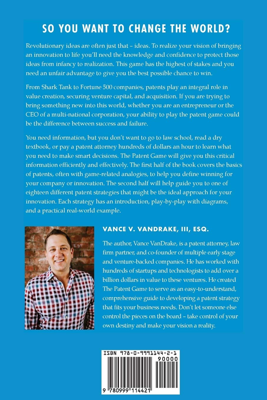 The Patent Game: Basics & Strategies For Innovators, Entrepreneurs, And Business Leaders