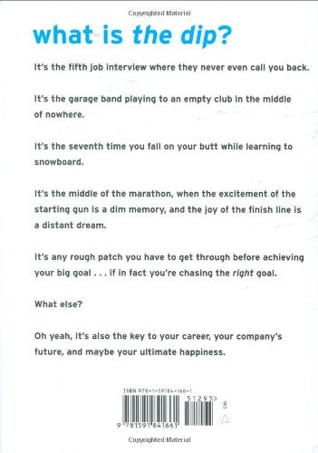 The Dip: A Little Book That Teaches You When to Quit (and When to Stick)