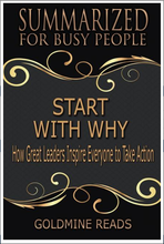 Start With Why - Summarized For Busy People