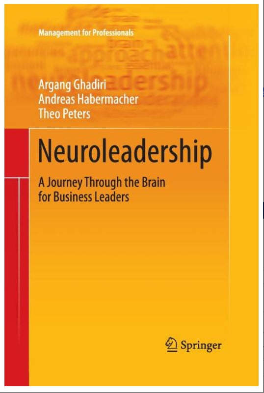 Neuroleadership: A Journey Through The Brain For Business Leaders