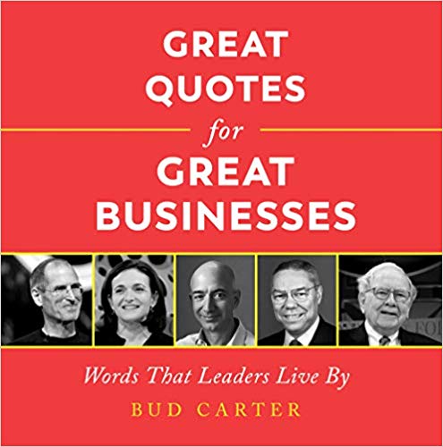 Great Quotes for Great Businesses: Words That Leaders Live by (Trade)